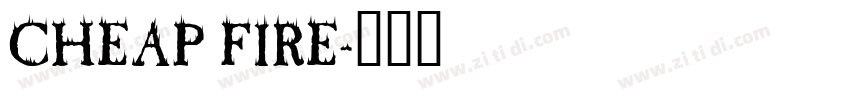 CHEAP FIRE字体转换